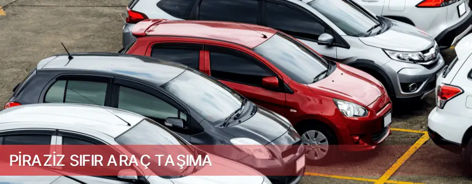 Piraziz İlçemi Sıfır Araç Taşıma